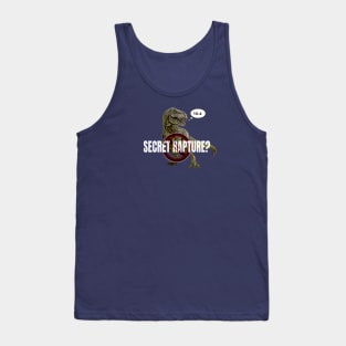 No Secret Rapture T-Rex 10-4 affirmative Tank Top